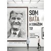 Som Baťa - dokážem to - Jozef Banáš