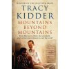 Mountains Beyond Mountains (Tracy Kidder)(Brožovaná)