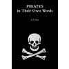 Pirates in Their Own Words (E T Fox)(Brožovaná)
