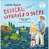 Dědečku, vyprávěj o světě (Ladislav Špaček)