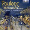 POULENC: Mélodies; Valentina Coladonato, Claudio Proietti (CD) (BRILLIANT CLASSICS)