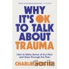 Why It's OK to Talk About Trauma - Charlie Webster