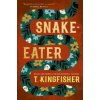 Snake-Eater - T. Kingfisher, Titan Books Ltd