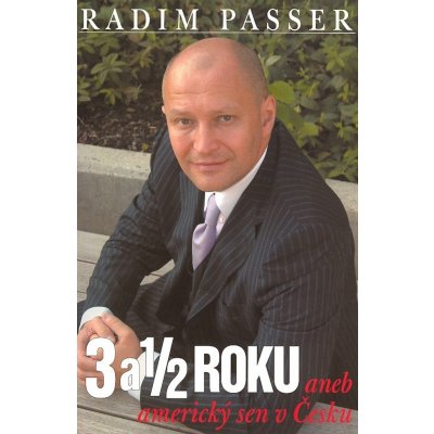 3 a 1/2 Roku - Radim Passer