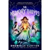 The Memory Thieves (The Marvellers 2) - Dhonielle Clayton