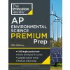Princeton Review AP Environmental Science Premium Prep, 19th Edition: 4 Practice Tests + Complete Content Review + Strategies & Techniques (The Princeton Review)