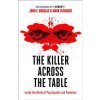 The Killer Across the Table - John E. Douglas, Mark Olshaker, HarperCollins Publishers