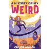 A History of my Weird - Chloe Heuch