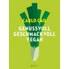 Genussvoll. Geschmackvoll. Vegan.