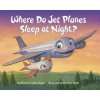 Where Do Jet Planes Sleep at Night? (Brianna Caplan Sayres)(Leporelo)
