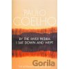 By the River Piedra I Sat Down and Wept - Paulo Coelho