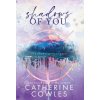Shadows of You