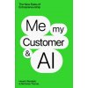 ME MY CUSTOMER & AI