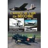 L'ARMEE DE L'AIR EN INDOCHINE 1945-1956