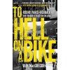 To Hell on a Bike (MacGregor Iain)