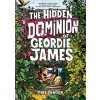 The Hidden Dominion of Geordie James (DAWSON MIKE)(Pevná)