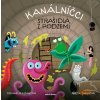 Kanálníčci: Strašidla z podzemí - Michaela Fišarová