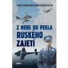 Z nebe do pekla ruského zajetí - Christian Huber