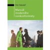 Manuál moderního nonkonformisty - Petr Bakalář