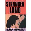 Strangerland - Monika Radojevic