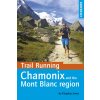 Trail Running - Chamonix and the Mont Blanc Region - Jones Kingsley