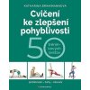 Cvičení ke zlepšení pohyblivosti - Brinkmannová Katharina