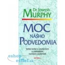 Moc nášho podvedomia - Joseph Murphy