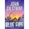 Blue Fire - John Gilstrap