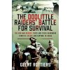 The Doolittle Raiders’ Battle for Survival