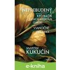 E-kniha Neprebudený / Keď báčik z Chochoľova umrie / Vianočné oblátky - Martin Kukučín