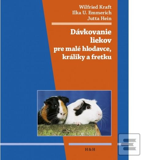 Dávkovanie liekov pre malé hlodavce, morčatá a fretky - Wilfried Kraft, Ilka U. Emmerich, Jutta Hein