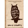 Let's Explore Diabetes With Owls (David Sedaris)(Brožovaná)