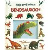Moja prvá kniha o dinosauroch