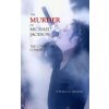 The Murder of Michael Jackson: The Cover Up & Conspiracy