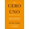 De cero a uno: cómo inventar el futuro (PETER THIEL)(Brožovaná)