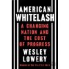 American Whitelash - Wesley Lowery