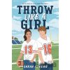 Throw Like a Girl - Sarah Henning