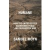 Humane - Samuel Moyn