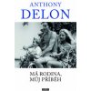 Má rodina, můj příběh - Anthony Delon