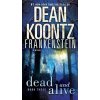 Dead and Alive (Dean R. Koontz)(Brožovaná)