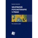 Skupinová psychoterapie v praxi - Stanislav Kratochvíl