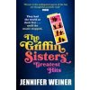 The Griffin Sisters Greatest Hits - Jennifer Weiner, HarperCollins Publishers