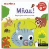 MiniPÉDIA Mňau!: Objavujeme svet so zvukmi - Nathalie Choux