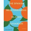 The Spanish Mediterranean Islands Cookbook