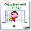 Objavujeme svet! Futbal - Nathalie Choux