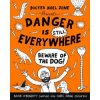 Danger is Still Everywhere: Beware of the Dog (Danger is Everywhere book 2) (David O'Doherty)(Brožovaná)