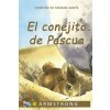 Conejito de Pascua: Una dulce historia (E. Armstrong)(Brožovaná)