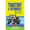 E-kniha Traktory a automobily 3 - Ladislav Stacho, Martin Dušinský, Anton Ploskuňák