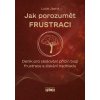 Jak porozumět frustraci - Deník pro sledování příčin tvojí frustrace a získání nadhledu - Lucie Jasná