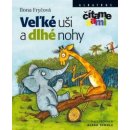 Veľké uši a dlhé nohy - Alena Schulz, Ilona Fryčová